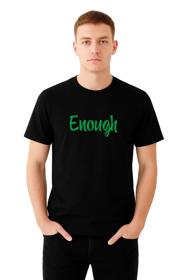 Men’s Regular Fit Half Sleeve Black T-Shirt | Printed “ENOUGH” | 100% Cotton Bio-Wash