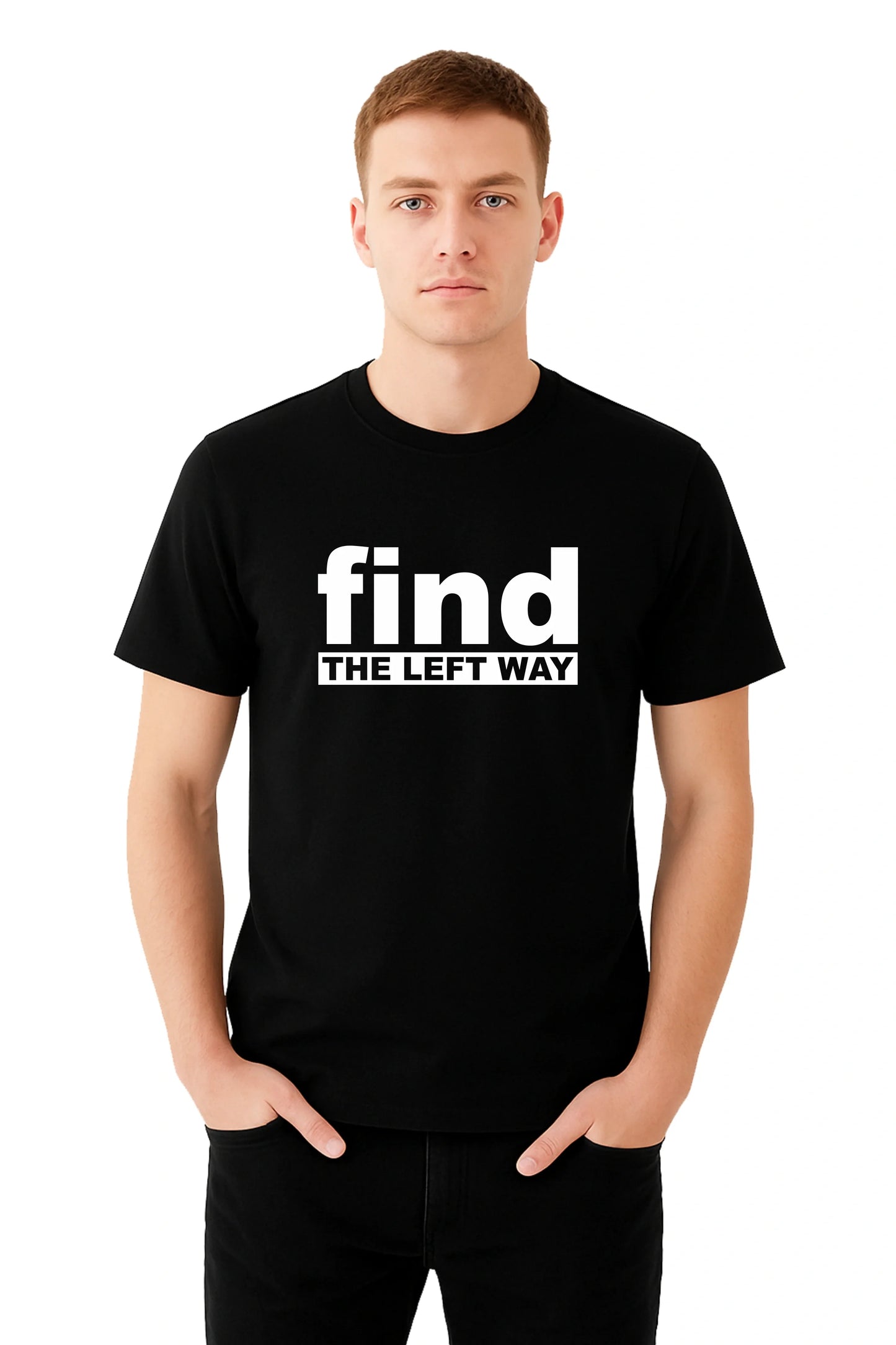 Black Printed (FIND THE LEFT WAY)  Men's Half sleeve Casual Wear Regular Fit 100% Cotton Bio-Wash T-Shirt.
